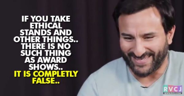 Saif Ali Khan Slammed Awards Shows, Called Them Fake & The Biggest Joke Of The World - RVCJ Media