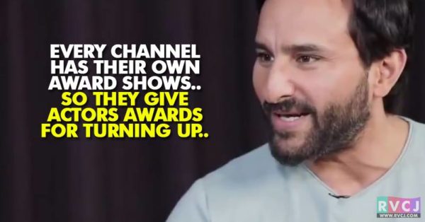 Saif Ali Khan Slammed Awards Shows, Called Them Fake & The Biggest Joke Of The World - RVCJ Media