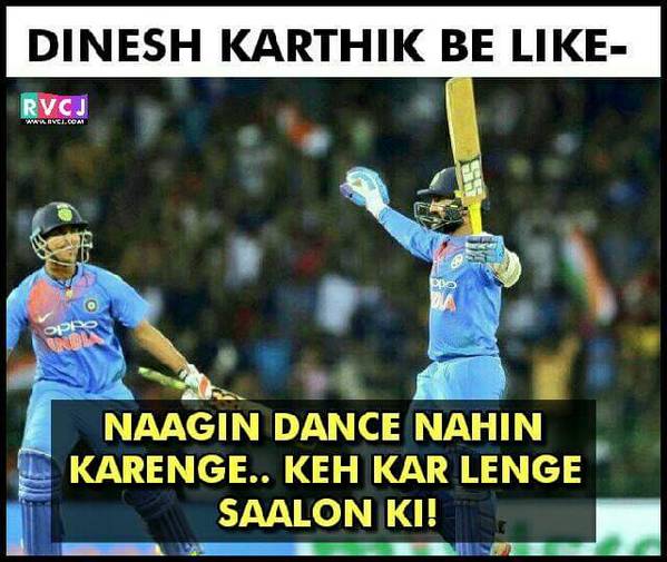 10 Memes To Celebrate Brilliant Knock By Super Human Dinesh Karthik. - RVCJ Media