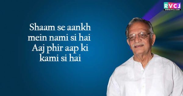 20 Shers Of Gulzar That Will Make You Fall In Love With Him - RVCJ Media