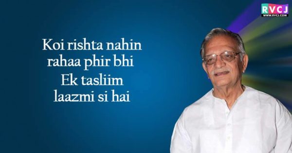 20 Shers Of Gulzar That Will Make You Fall In Love With Him - RVCJ Media