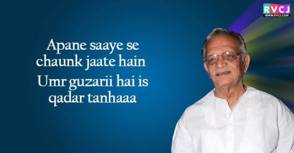 20 Shers Of Gulzar That Will Make You Fall In Love With Him - RVCJ Media