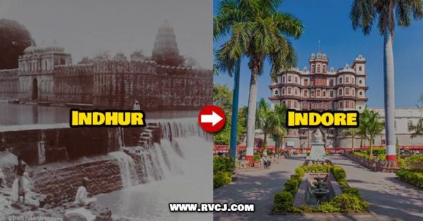 Then & Now Names Of 13 Indian Cities. Is Your City In The List? - RVCJ Media