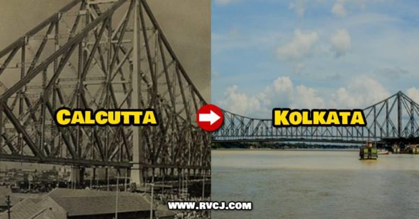 Then & Now Names Of 13 Indian Cities. Is Your City In The List? - RVCJ Media